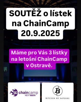 🎉 SOUTĚŽ o 3 lístky na Chaincamp 2025! 🎉 Chceš zažít 6. ročník legendární akce bitcoinové komunity? 🚀 👉 Pro 3 z Vás máme...